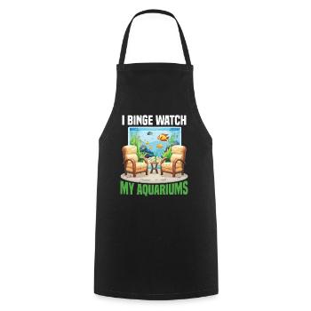 I Binge Watch My Aquariums - Cooking Apron - black - Front - AI Model Male 185 dark (185cm)