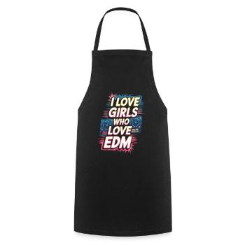 I Love Girls Who Love EDM - Kochschürze - Schwarz - Vorne - AI Model Male 185 dark (185cm)
