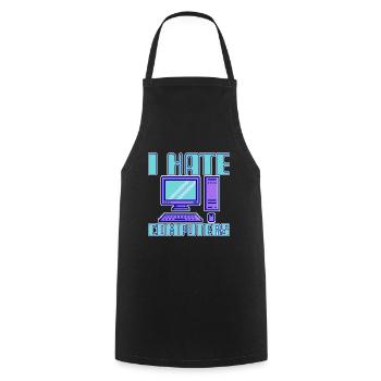 I Hate Computers 4 - Kochschürze - Schwarz - Vorne - AI Model Male 185 dark (185cm)