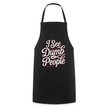 I See Dumb People 19 - Kochschürze - Schwarz - Vorne - AI Model Male 185 dark (185cm)