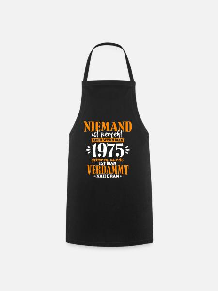 Jahrgang 1975 geboren Geburtstagsspruch Geschenk - Kochschürze - Schwarz