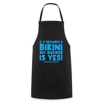 Si cela nécessite un bikini, ma réponse est oui 2 - Tablier de cuisine - noir - Devant - AI Model Male 185 dark (185cm)