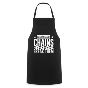 Excuses Are Chains Break Them 4 - Cooking Apron - black - Front - AI Model Male 185 dark (185cm)