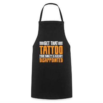 Get That Tattoo, Your Family Is Disappointed 3 - Cooking Apron - black - Front - AI Model Male 185 dark (185cm)
