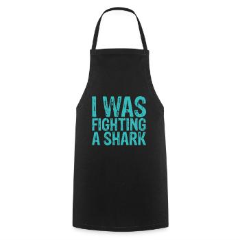 I Was Fighting A Shark 3 - Cooking Apron - black - Front - AI Model Male 185 dark (185cm)