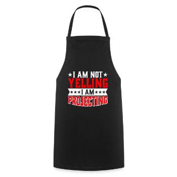 I Am Not Yelling I Am Projecting 2 - Cooking Apron - black - Front - AI Model Male 185 dark (185cm)