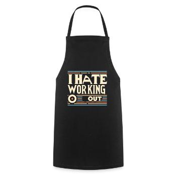 I Hate Working Out 6 - Cooking Apron - black - Front - AI Model Male 185 dark (185cm)