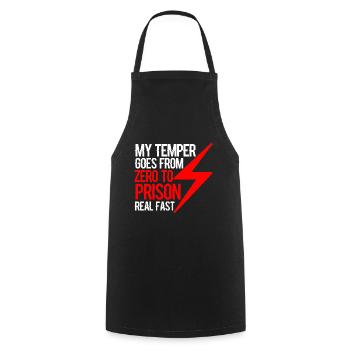 Mon tempérament passe de zéro à la prison très vite 4 - Tablier de cuisine - noir - Devant - AI Model Male 185 dark (185cm)