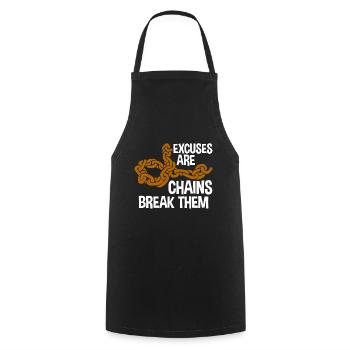 Excuses Are Chains Break Them 2 - Cooking Apron - black - Front - AI Model Male 185 dark (185cm)