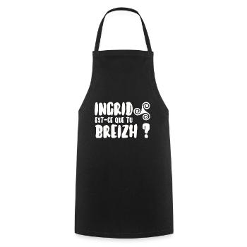 Ingrid est-ce que tu breizh? - Tablier de cuisine - noir - Devant - AI Model Male 185 dark (185cm)