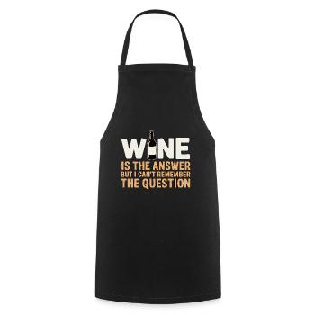 Le vin est la réponse, j’ai juste oublié la question - Tablier de cuisine - noir - Devant - AI Model Male 185 dark (185cm)
