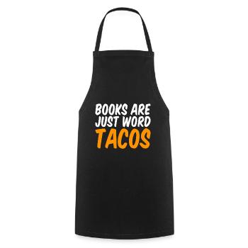 Books Are Just Word Tacos - Cooking Apron - black - Front - AI Model Male 185 dark (185cm)