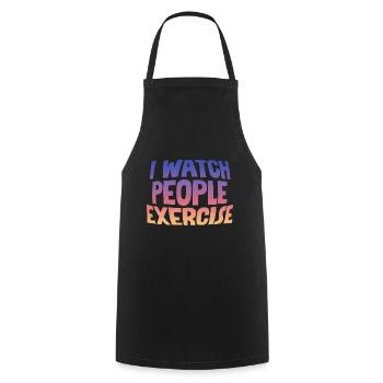 I Watch People Exercise - Cooking Apron - black - Front - AI Model Male 185 dark (185cm)