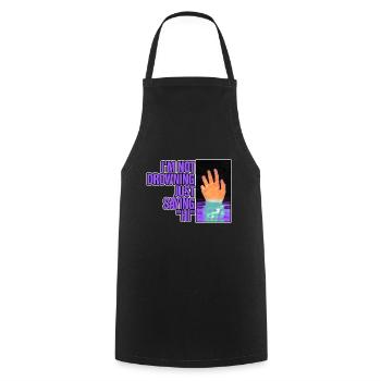 I'm Not Drowning, Just Saying Hi 2 - Cooking Apron - black - Front - AI Model Male 185 dark (185cm)