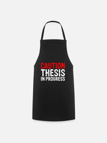 Caution Thesis In Progress 3 - Kochschürze - Schwarz