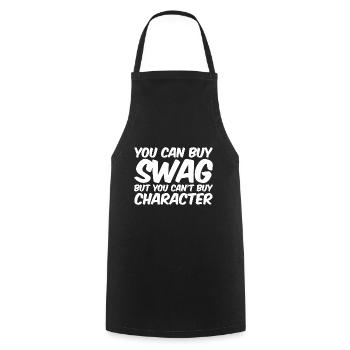 You Can Buy Swag But You Can't Buy Character - Kochschürze - Schwarz - Vorne - AI Model Male 185 dark (185cm)
