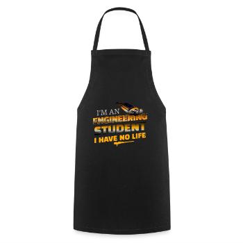Funny I'm An Engineering Student I Have No Life - Cooking Apron - black - Front - AI Model Male 185 dark (185cm)