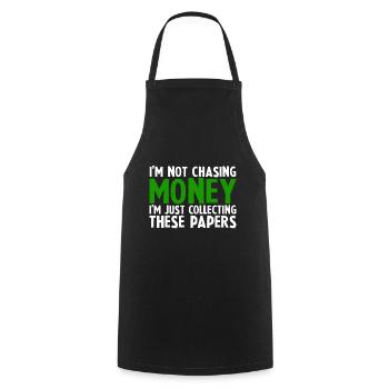 Je ne suis pas en train de courir après l’argent juste en collectant des papiers - Tablier de cuisine - noir - Devant - AI Model Male 185 dark (185cm)