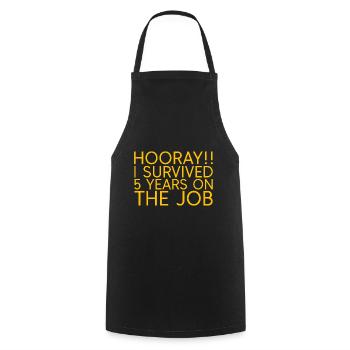 Hooray I Survived 5 Years On The Job 2 - Cooking Apron - black - Front - AI Model Male 185 dark (185cm)