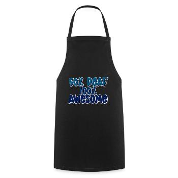 50% Deaf 100% Awesome 4 - Cooking Apron - black - Front - AI Model Male 185 dark (185cm)