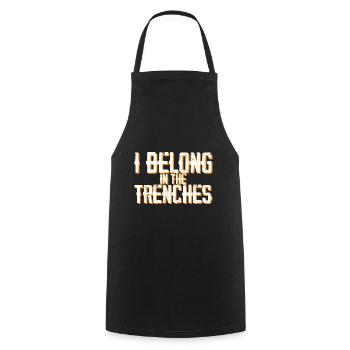 I Belong In The Trenches 3 - Cooking Apron - black - Front - AI Model Male 185 dark (185cm)