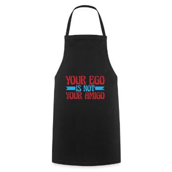 Votre ego n’est pas votre Amigo 13 - Tablier de cuisine - noir - Devant - AI Model Male 185 dark (185cm)