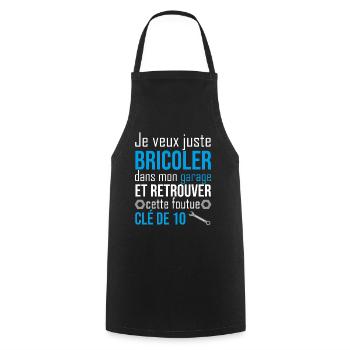 je veux juste bricoler dans mon garage - Tablier de cuisine - noir - Devant - AI Model Male 185 dark (185cm)
