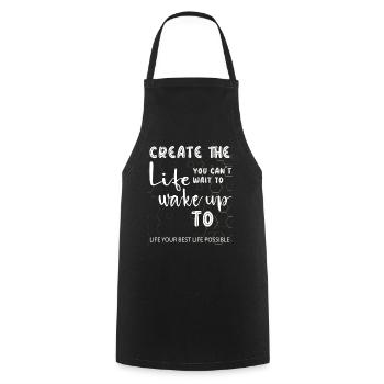 Create the life you cant wait to wake up to - Cooking Apron - black - Front - AI Model Male 185 dark (185cm)