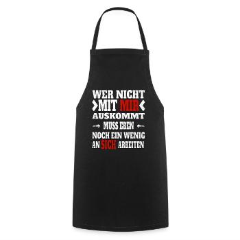 Wer nicht mit mir auskommt muss an sich arbeiten - Kochschürze - Schwarz - Vorne - AI Model Male 185 dark (185cm)