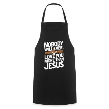 Nobody will ever love you more than Jesus - Christ - Cooking Apron - black - Front - AI Model Male 185 dark (185cm)