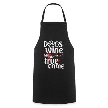 Chiens, vin et true crime – Funny Design - Tablier de cuisine - noir - Devant - AI Model Male 185 dark (185cm)