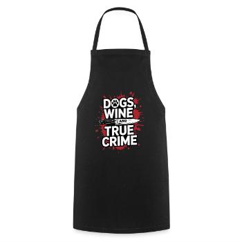Chiens, vin et true crime – Funny Design - Tablier de cuisine - noir - Devant - AI Model Male 185 dark (185cm)