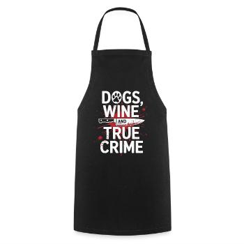 Chiens, vin et true crime – Funny Design - Tablier de cuisine - noir - Devant - AI Model Male 185 dark (185cm)