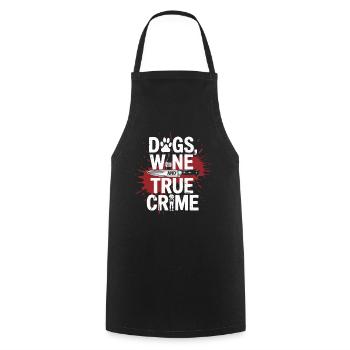 Chiens, vin et true crime – Funny Design - Tablier de cuisine - noir - Devant - AI Model Male 185 dark (185cm)