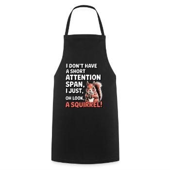 ADHD? Oh look, a squirrel! - Cooking Apron - black - Front - AI Model Male 185 dark (185cm)