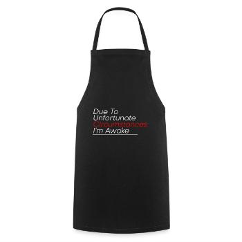Due To Unfortunate Circumstances, I'm Awake 2 - Cooking Apron - black - Front - AI Model Male 185 dark (185cm)