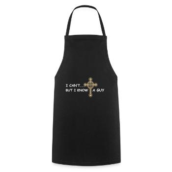 I can’t but I know a guy Jesus christlich - Kochschürze - Schwarz - Vorne - AI Model Male 185 dark (185cm)