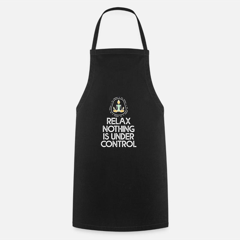 Relax, Nothing Is Under Control 2 - Kochschürze - Schwarz