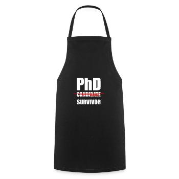 Phd Candidate Survivor Doctoral Candidate Doctoral Student - Cooking Apron - black - Front - AI Model Male 185 dark (185cm)