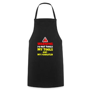 Warning, Do Not Touch My Tools Or My Daughter 2 - Tablier de cuisine - noir - Devant - AI Model Male 185 dark (185cm)