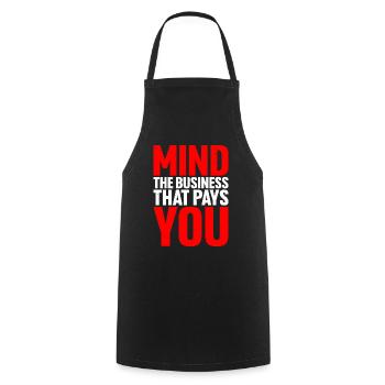 Mind The Business That Pays You 18 - Cooking Apron - black - Front - AI Model Male 185 dark (185cm)