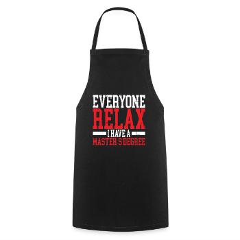 Tout le monde se détend, j’ai une maîtrise 25 - Tablier de cuisine - noir - Devant - AI Model Male 185 dark (185cm)
