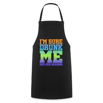 Je suis sûr que Drunk Me avait ses raisons 11 - Tablier de cuisine - noir - Devant - AI Model Male 185 dark (185cm)