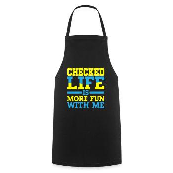 Checked, Life Is More Fun With Me - Cooking Apron - black - Front - AI Model Male 185 dark (185cm)