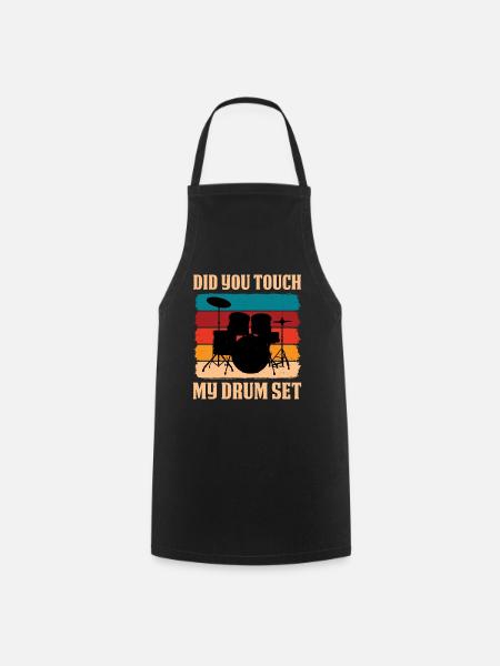 Did You Touch My Drum Set 13 - Kochschürze - Schwarz