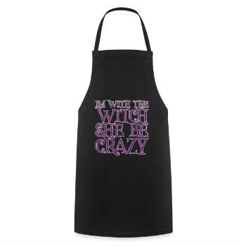 I'm With The Witch, She Be Crazy 3 - Kochschürze - Schwarz - Vorne - AI Model Male 185 dark (185cm)