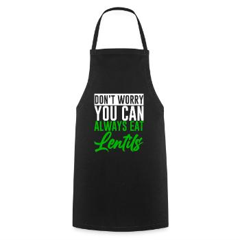 Don't Worry You Can Always Eat Lentils 2 - Kochschürze - Schwarz - Vorne - AI Model Male 185 dark (185cm)