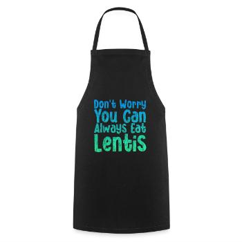 Don't Worry You Can Always Eat Lentils 4 - Kochschürze - Schwarz - Vorne - AI Model Male 185 dark (185cm)
