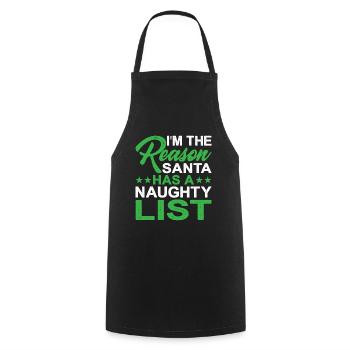 I'm The Reason Santa Has A Naughty List 2 - Kochschürze - Schwarz - Vorne - AI Model Male 185 dark (185cm)