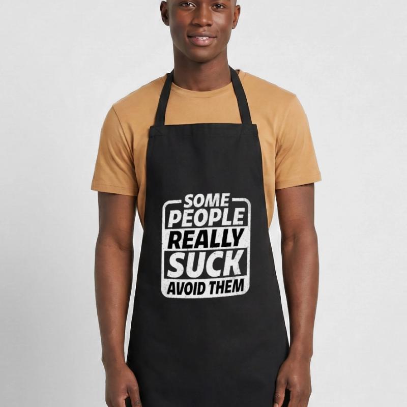 Some People Really Suck Avoid Them Cooking Apron